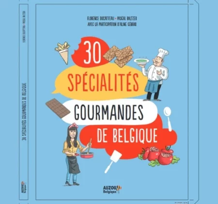 30 spécialités gourmandes de Belgique