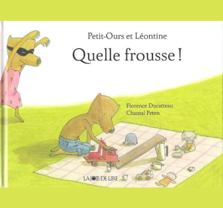 Petit-Ours et Léontine : Quelle frousse
