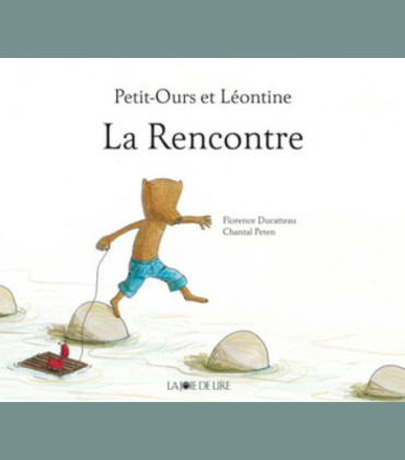Petit-Ours et Léontine : La rencontre