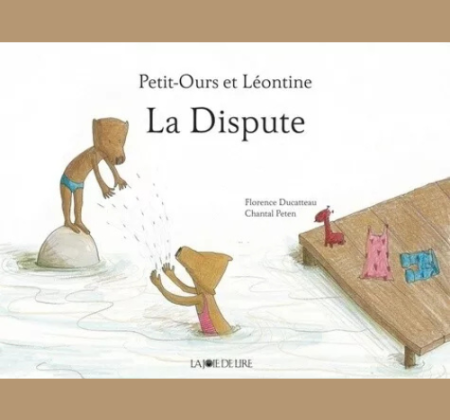 Petit-Ours et Léontine : La dispute